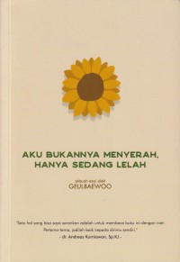 Aku bukannya menyerah, hanya sedang lelah