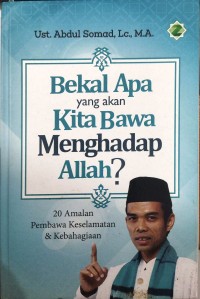 Image of Bekal Apa yang akan Kita Bawa Menghadap Allah
