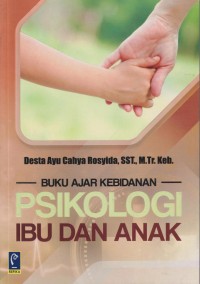 Buku Ajar Kebidanan Psikologi Ibu dan Anak