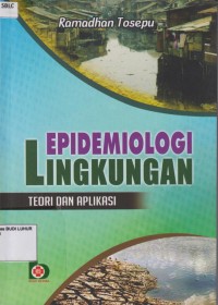 Image of Epidemiologi Lingkungan teori dan aplikasi