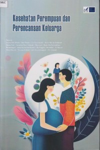Kesehatan Perempuan dan Perencanaan Keluarga