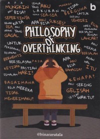 Philosophy of Overthinking