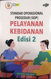 Image of Standar Operasional Prosedur (SOP) Pelayanan Kebidanan edisi 2