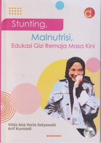 Stunting, Malnutrisi, edukasi gizi remaja masa kini
